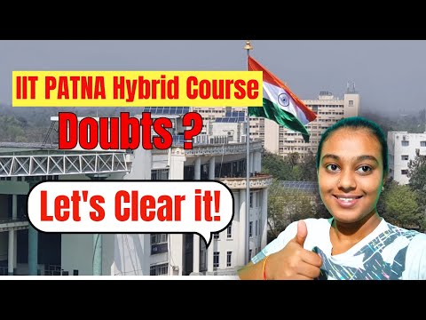 IIT PATNA  Hybrid Course FULL TRUTH! | Answering Your Comments 😱 #iitpatna