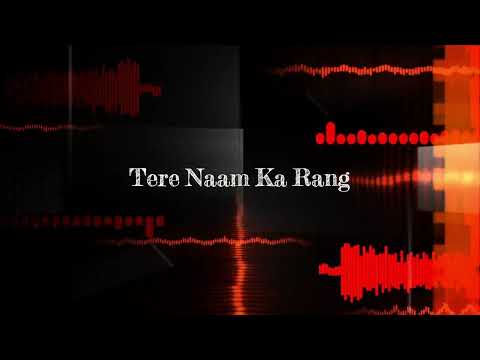 Tere Naam Ka Rang | Official