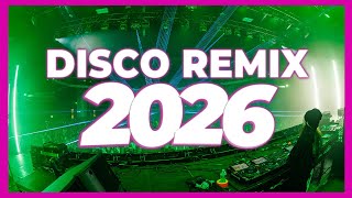 DISCO REMIX 2026 – Nonstop Dance & Club Music | DJ Remix 2025