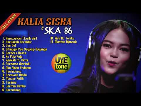 FULL ALBUM TARIK SIS SEMONGKO | HEMPASKAN | KALIA SISKA ft SKA 86 || OKTOBER 2020