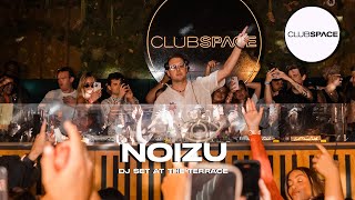 NOIZU -  Dj set at The Terrace  @OfficialClubSpace