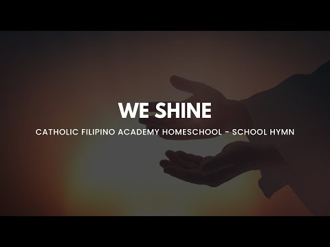 CFAH School Hymn - We Shine