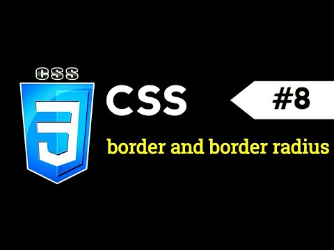 CSS lecture 8 describe CSS border and border radius properties