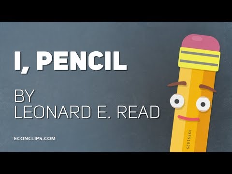 ✏ I, Pencil - Leonard E. Read | Animated version of great essay