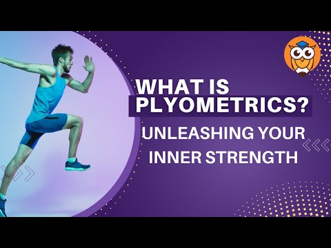 Unleashing Your Inner Strength: A Deep Dive into Plyometrics | What is strength | What is that?