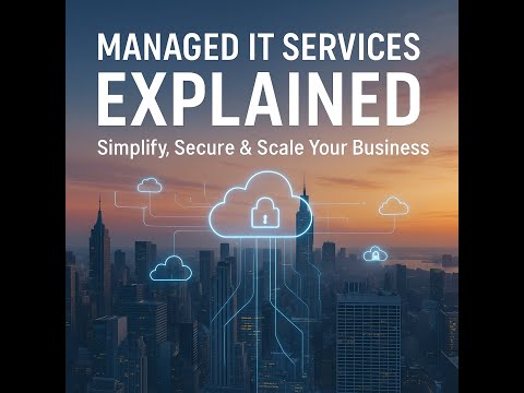 Managed IT Services | Secure, Simplify & Scale Your Business