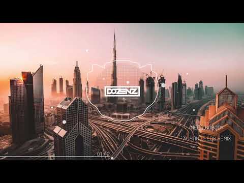Dozenz - Need Nobody ( Austin Leeds Remix )