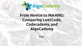 From Novice to MAANG: Comparing LeetCode, Codecademy, and AlgoCademy