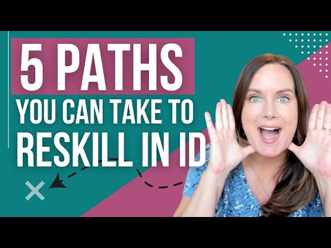 Charting Your ID Learning Journey: 5 Paths to Reskill in Instructional Design