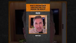 What’s Holding Back Construction Tech Around the World?