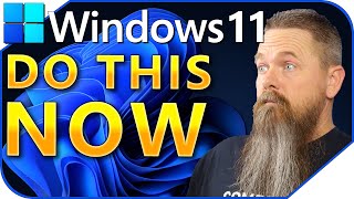 Do This Now ON Windows 11