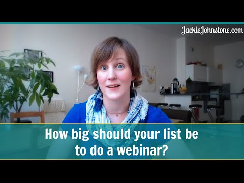 How big should your list be to run a successful webinar?