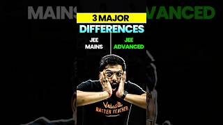 JEE Main vs. JEE Advanced: 3 biggest differences 😱 #jee #jeemains #jeeadvanced #shorts #education