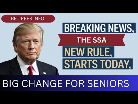 Breaking Friday's News: New SSA Rule Takes Effect Today – Big Change for Seniors & Retirees