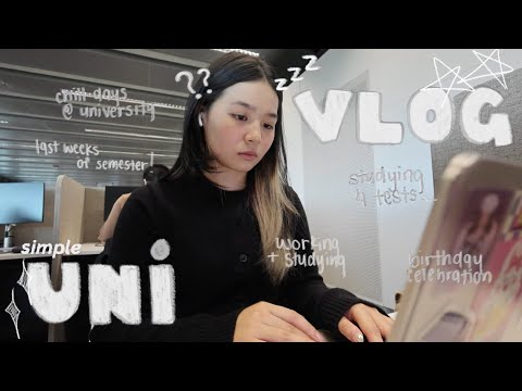 🗒️ simple uni vlog (studying for tests, birthday celebration, chill days, etc)