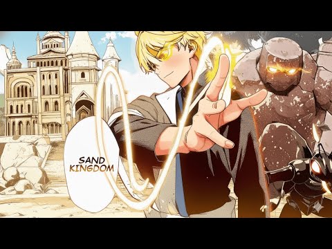 BANISHED For Having Useless magic, He Built His Own Kingdom From Sand!