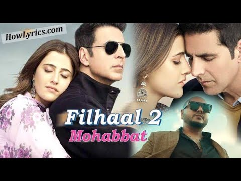 Filhaal 2 || Full Song | 2021 | Akshay Kumar | Nupur Sanon | B paraak