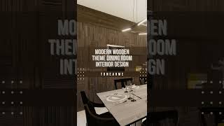 Modern Wooden Theme Dining Room  Interior Design
