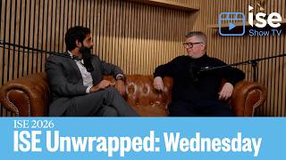 Integrator focus at ISE | ISE Unwrapped | ISE 2026