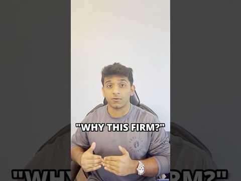 How to answer "WHY THIS FIRM?"