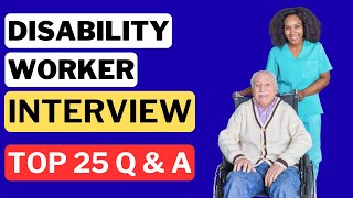 Disability Worker Interview Questions and Answers | How to Pass a Disability Worker Interview