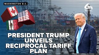 'Liberation Day:' President Trump unveils reciprocal tariff plan