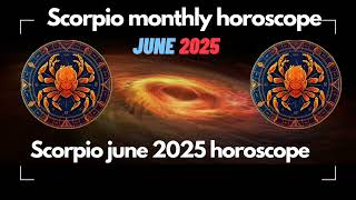 Scorpio june 2025 ful horoscope | Scorpio june 2025 predictions | Scorpio june 2025 #scorpio
