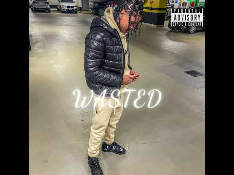 J Riga - Wasted(Official Audio)