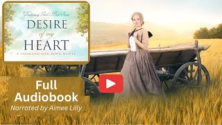 Desire of My Heart Full Christian Historical Fiction Novel Audiobook - Discerning God's Best Series