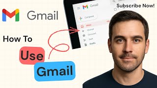 How to Use Gmail | Complete Beginner Tutorial 2025