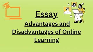 Advantages and Disadvantages of Online Learning Essay #onlinelearning #essay #english