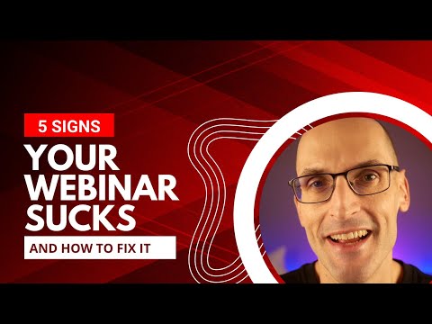 5 Signs Your Webinar Sucks and How to Fix It