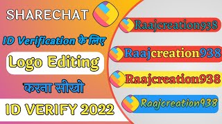 ShareChat 🆔 Verify Logo Edit kase karte h//How to edit Logo //Raaj Tech