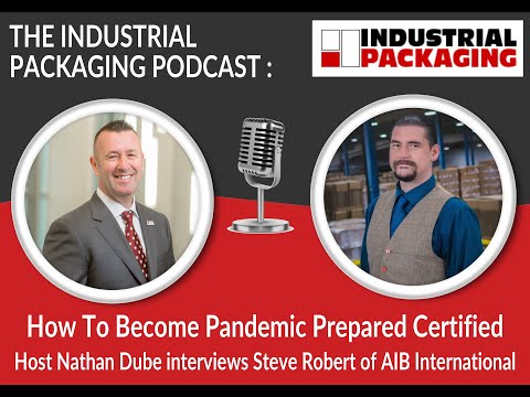 Industrial Packaging Podcast Episode 19: Interview With Steve Robert of AIB International