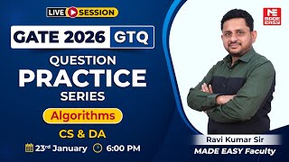 GATE 2026 Algorithms Important Questions | CS | GTQ Series | Ravi Kumar Sir | Live @ 6 PM