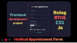Job Application form Using html css AND Javascript || Fast Forward way to learn web devlelopment.