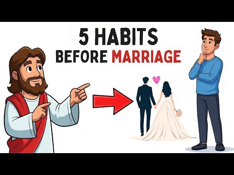5 Habits God Builds in You Before Marriage (Don’t Ignore This) | Spirit Truth