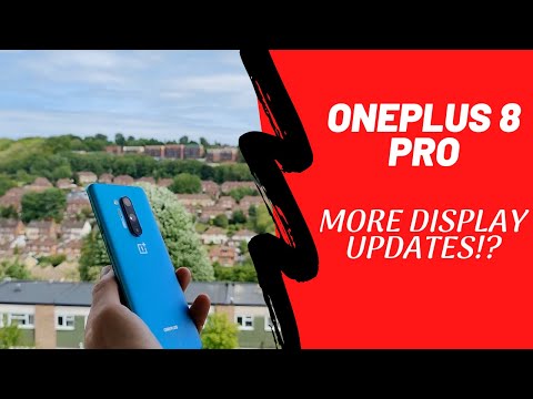 OnePlus 8 Pro Display Issues: Even More Updates!!