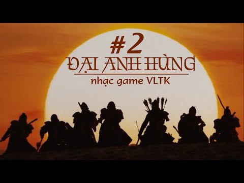 ĐẠI ANH HÙNG • 大英雄 • giấc mộng thời trai - Nhạc game Võ lâm truyền kỳ