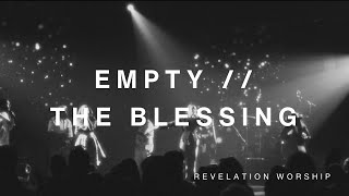 EMPTY // THE BLESSING // REVELATION WORSHIP (ft. Brianna Catrice & DeAngelo Gardner)