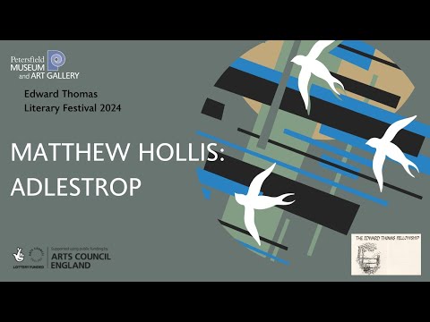 Matthew Hollis - Adlestrop (Edward Thomas Literary Festival 2024)