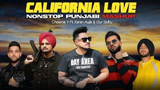 CALIFORNIA LOVE | Cheema Y & Gur Sidhu | Nonstop Punjabi Mashup 2025 | Sidhu x Karan Aujla x Shubh