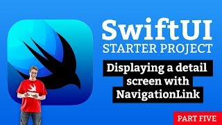 Displaying a detail screen with NavigationLink - SwiftUI Starter Project 5/14