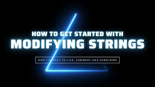How to Get Started with Python Modifying Strings - Guide to Beginners
