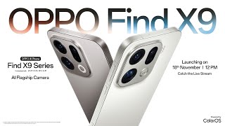 OPPO Find X9 Series and ColorOS 16 | Launch Event | #AIFlagshipCamera