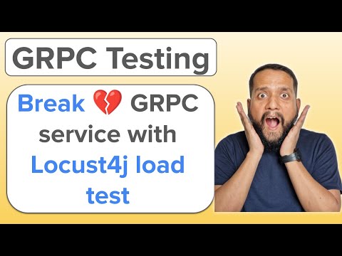 gRPC Testing | Automate load test for a gRPC service using Java and Locust4j
