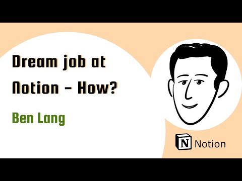 How Ben got his dream job at Notion by building side projects