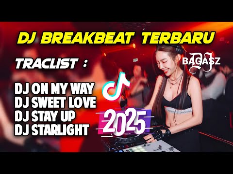 DJ MIXTAPE BREAKBEAT BARAT FULL ALBUM REMIX V3 2025 | DJ ON MY WAY BREAKBEAT MIXTAPE