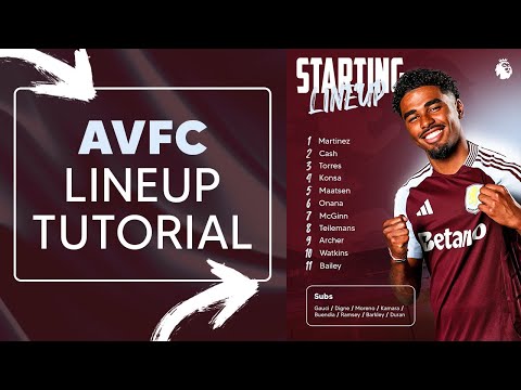 Create a fresh LINEUP design like this! Photoshop | AVFC