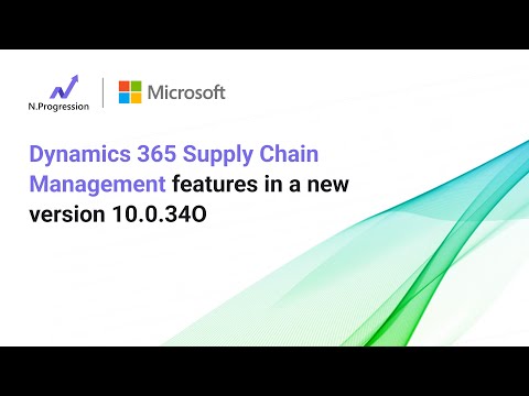 Dynamics 365 Supply Chain Management features in a new version 10.0.34